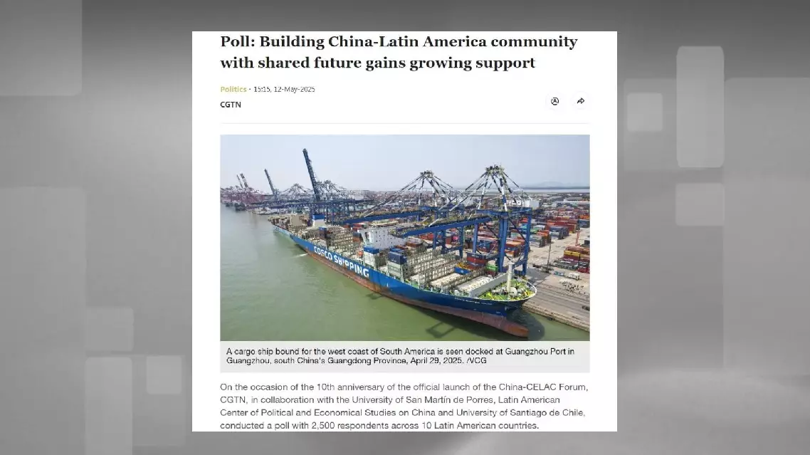 Poll: Building China-Latin America community with shared future gains growing support