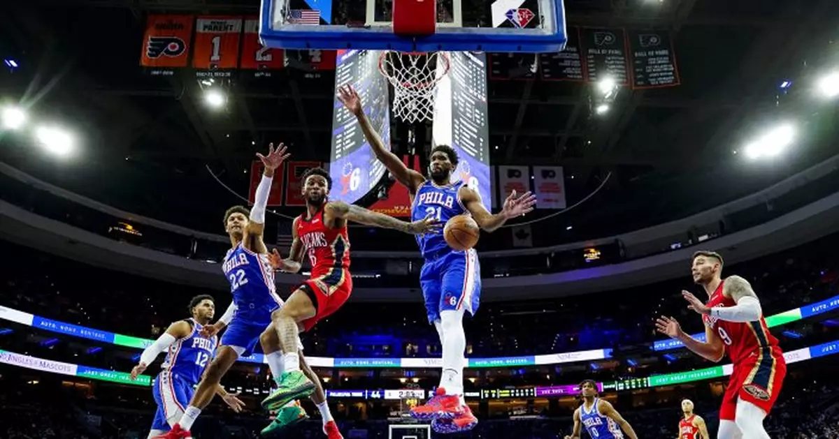 Embiid leads 76ers past short-handed Pelicans, 117-107