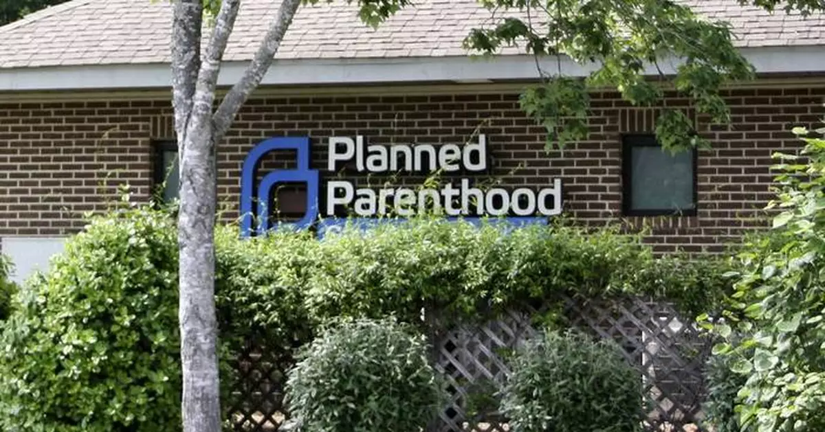 Planned Parenthood says it will spend $40 million on abortion rights ahead of November's election