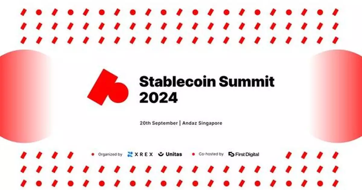 Stablecoin Summit 2024 Returns to Singapore - Leaders of DeFi and Traditional Finance Convene to Foster Blockchain Finance Adoption