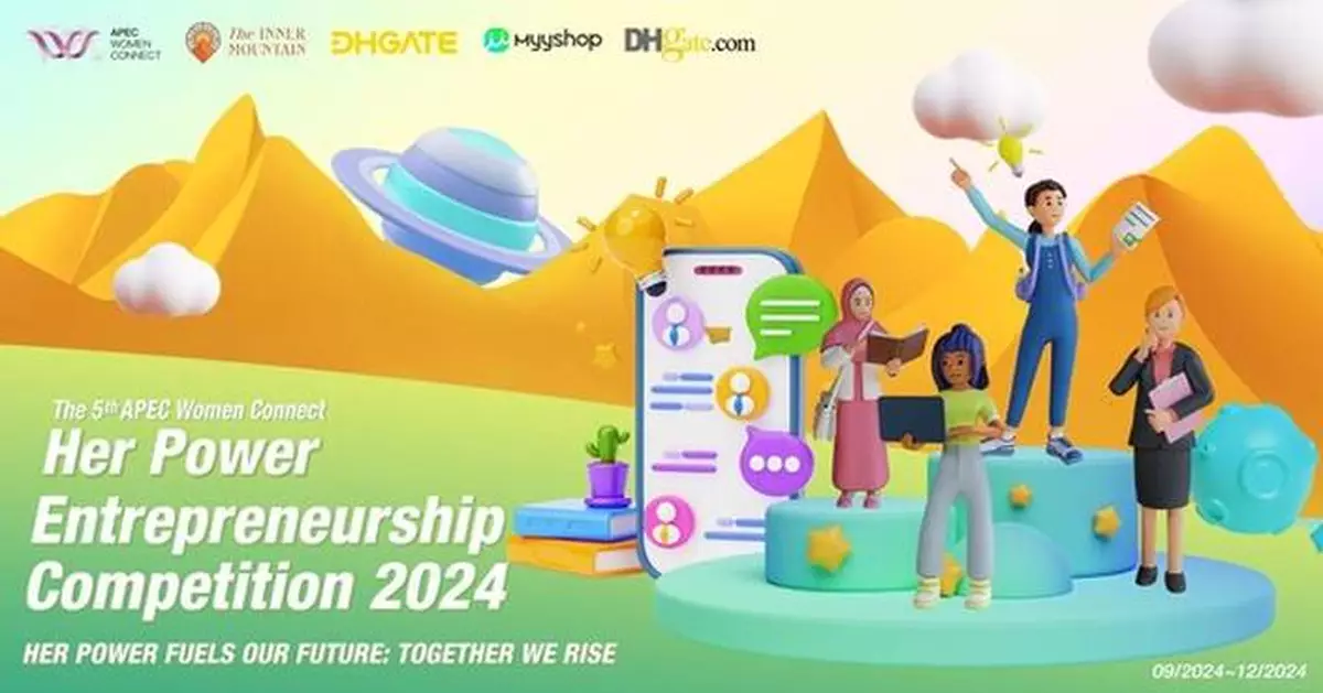 5th APEC Women Connect 'Her Power' Entrepreneurship Competition Invites Female MSME Founders and Influencers to Register