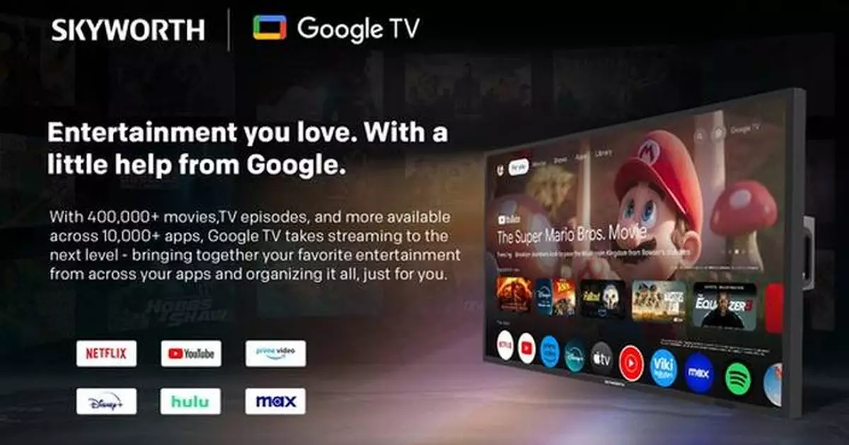 Skyworth Hits An Extraordinary Milestone: Over 36 Million Google TVs™ and other Android TV™ OS Devices Shipped Worldwide