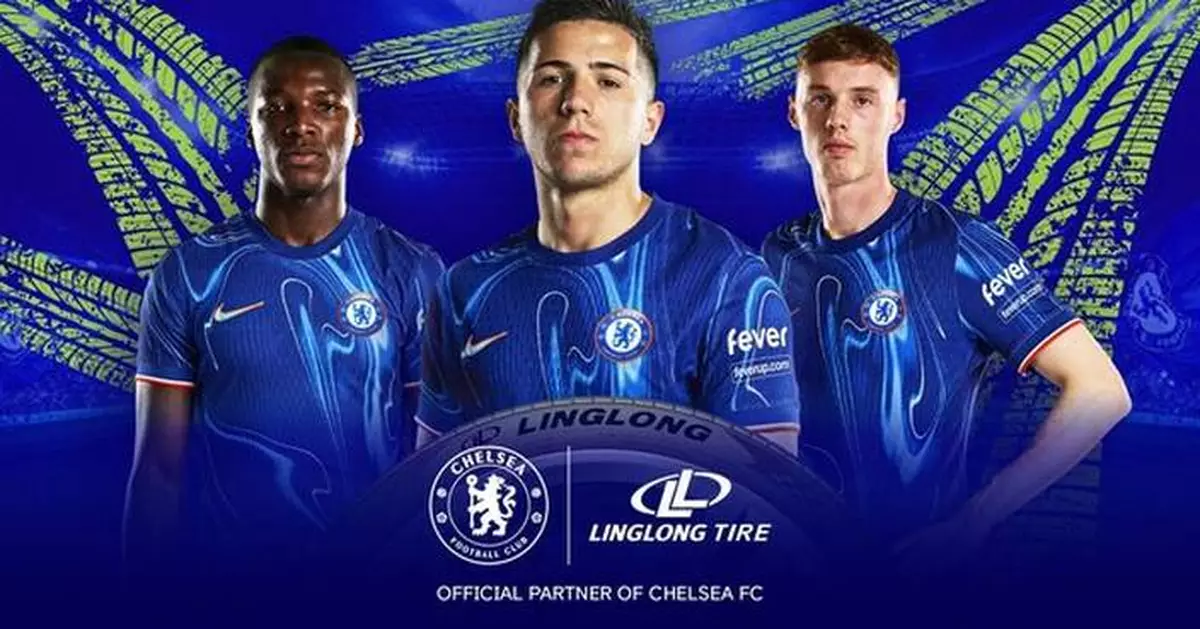 Linglong Tire becomes official Global Partner of Chelsea Football Club