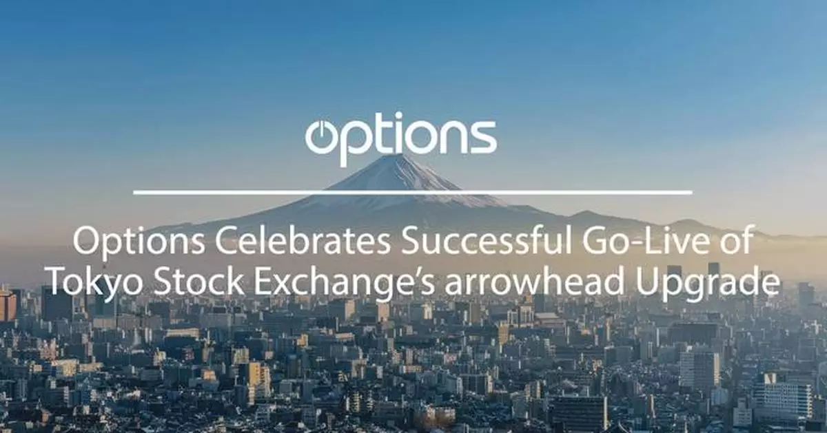 Options Celebrates Successful Go-Live of Tokyo Stock Exchange’s arrowhead Upgrade