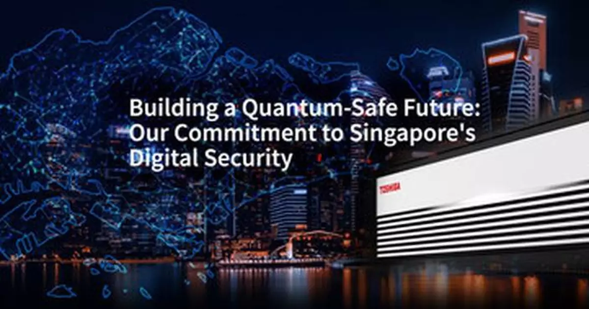 Toshiba's Commitment to a Quantum-Safe Singapore