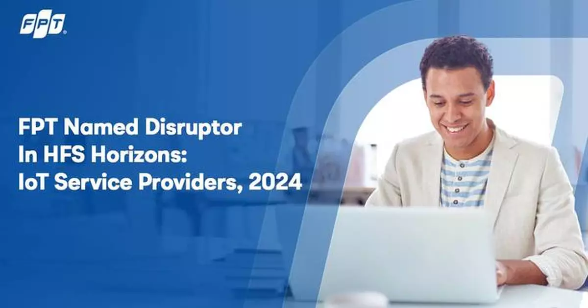 FPT Named Disruptor In HFS Horizons: IoT Service Providers, 2024