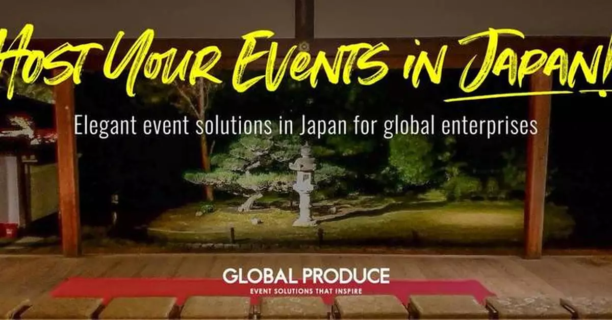 Now Is the Time To Host Events in Japan, With the Yen at a Low! Global Produce Launches Full-Scale Production of “Event Hosting in Japan” for Overseas Companies