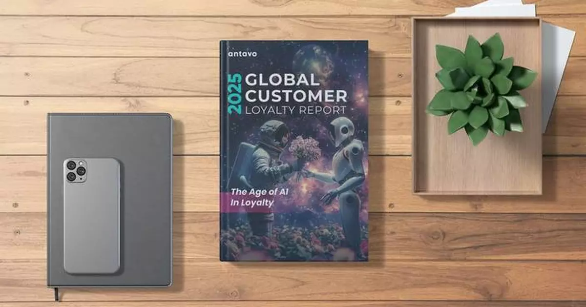 Antavo Launches Industry's Most Comprehensive Global Customer Loyalty Report 2025: Loyalty, AI, Customisation and Rewards on the Rise