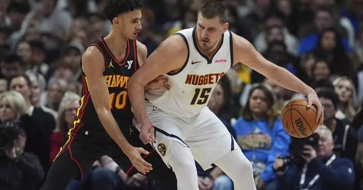 Nikola Jokic has triple-double as Nuggets roll past Hawks 139-120 for 3rd straight win