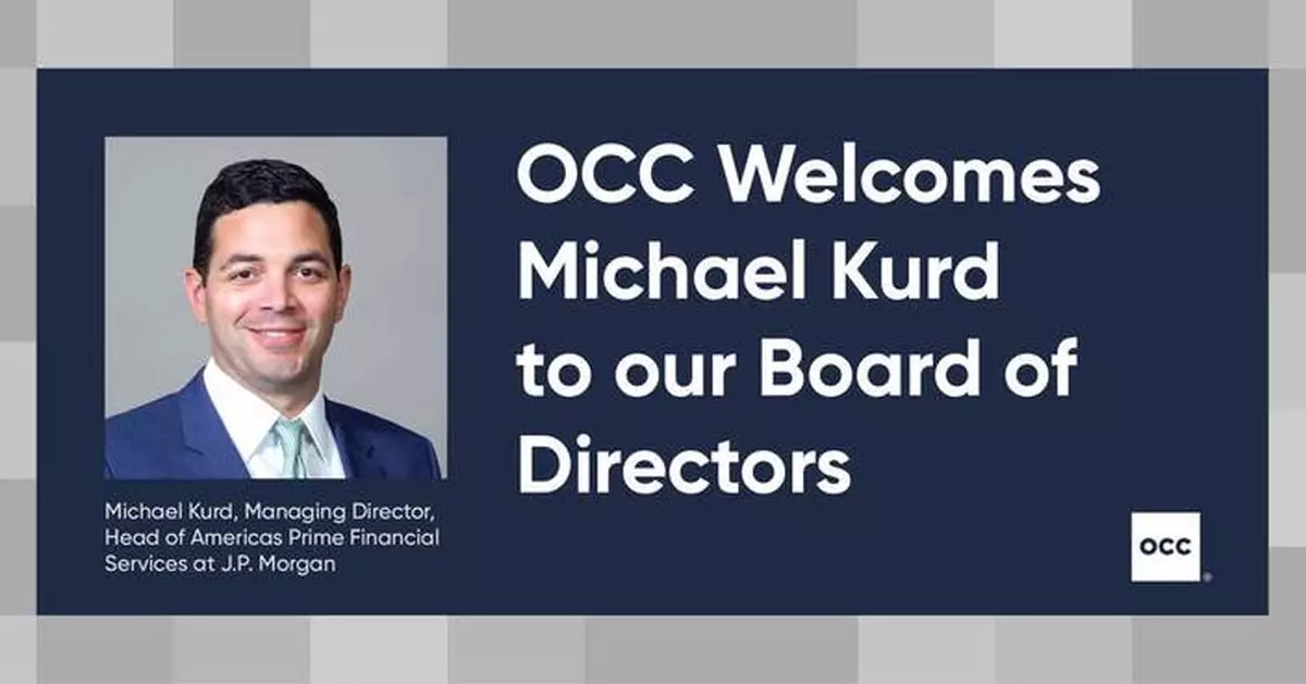OCC Welcomes J.P. Morgan Executive Michael Kurd to Board of Directors