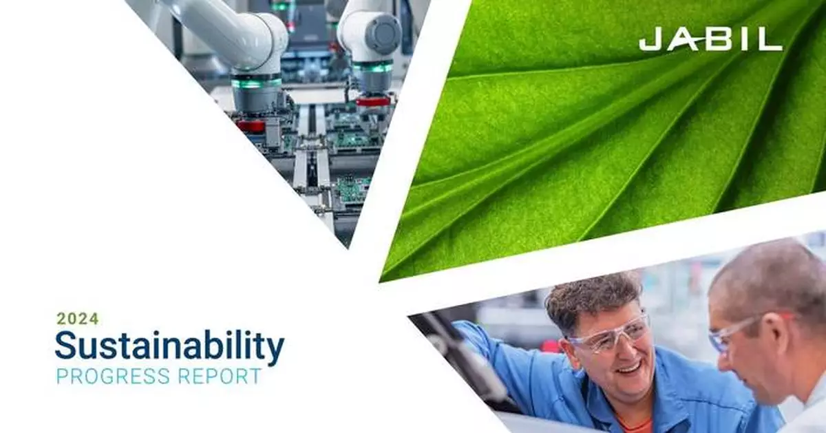 Jabil Reduces Greenhouse Gas Emissions by Nearly Half Compared to Baseline, Releases Fiscal Year 2024 Sustainability Progress Report