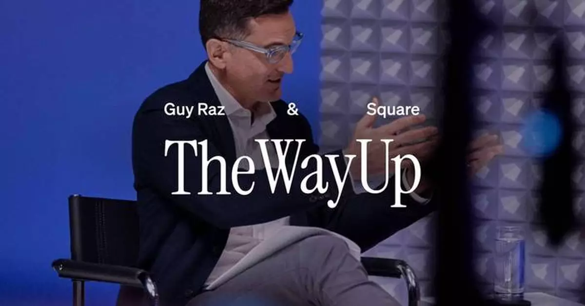 Square Teams Up with Guy Raz to Launch “The Way Up,” A New Series Celebrating Local Business Innovation and Hard-Earned Wisdom