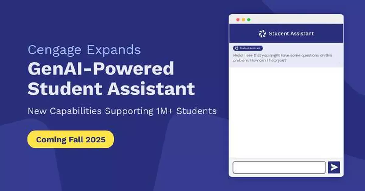 Powering Personalized Learning with AI: Cengage Student Assistant Expansion Delivers New GenAI Capabilities to 1M+ Students