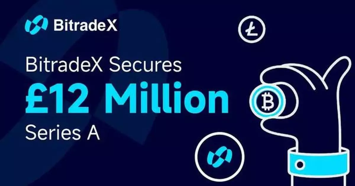 BitradeX Secures £12 Million Series A to Accelerate Global Expansion of AI-Powered Trading Infrastructure
