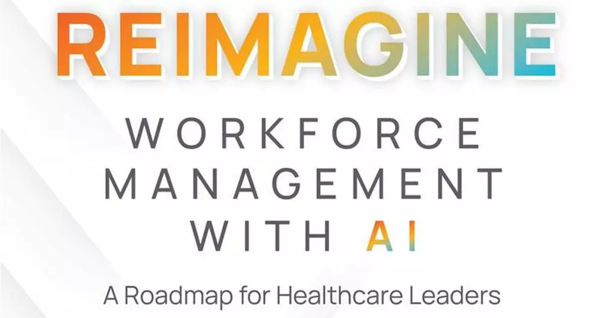 New Book Offers a Blueprint to Unlocking the Future of Healthcare Workforce Management with AI