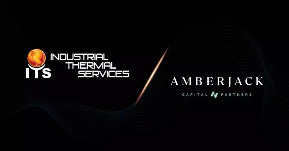 Amberjack Capital Forms Partnership with Industrial Thermal Services to Accelerate Strategic Growth Plan