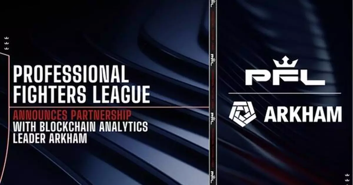 PROFESSIONAL FIGHTERS LEAGUE ANNOUNCES PARTNERSHIP WITH BLOCKCHAIN ANALYTICS LEADER ARKHAM