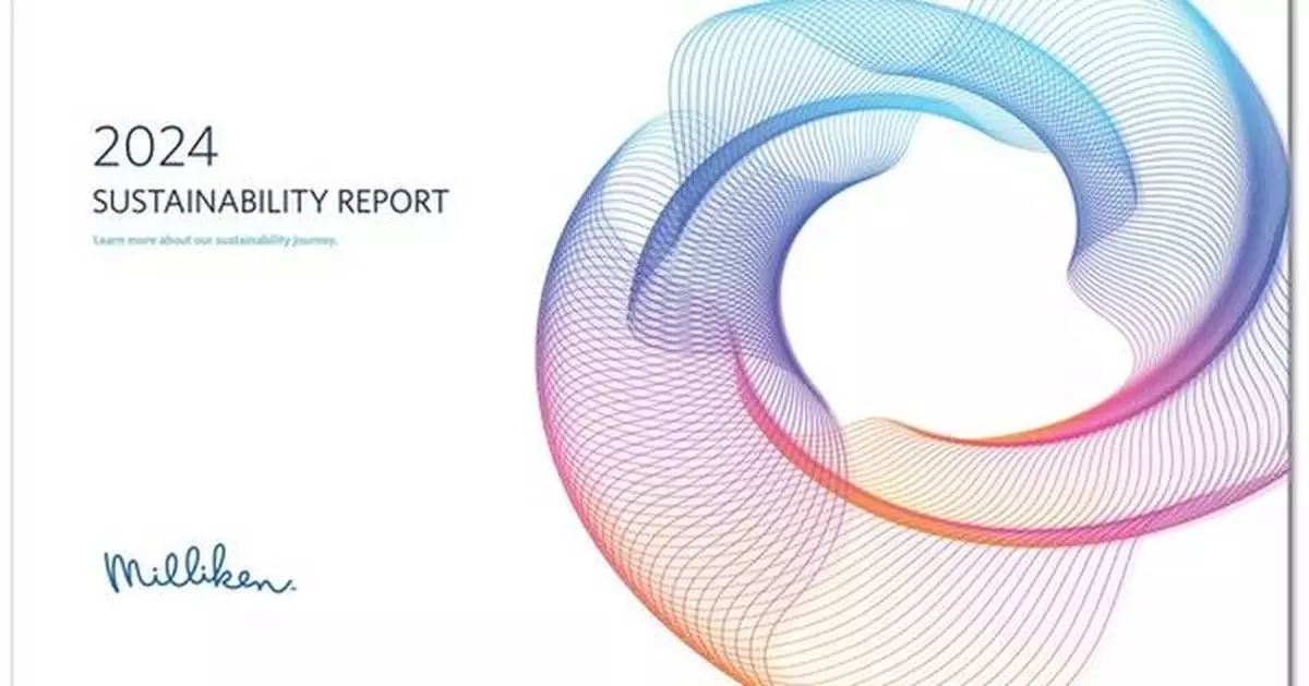 Milliken &amp; Company Releases 2024 Sustainability Report