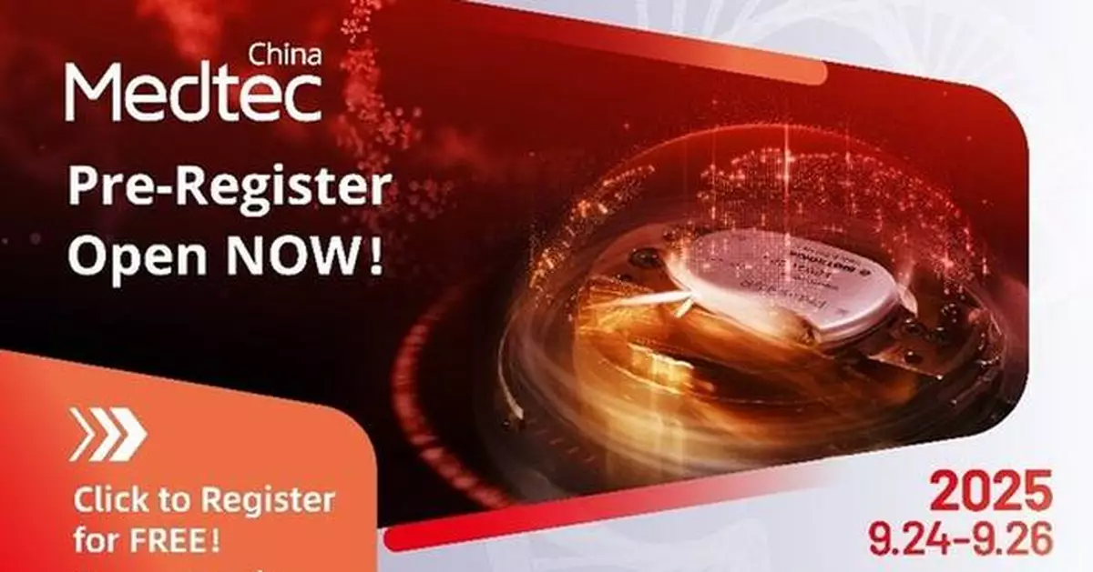 2025 Medtec Free Pre-Registration Kicks Off! Meet Over 1000 Chinese Local Enterprises