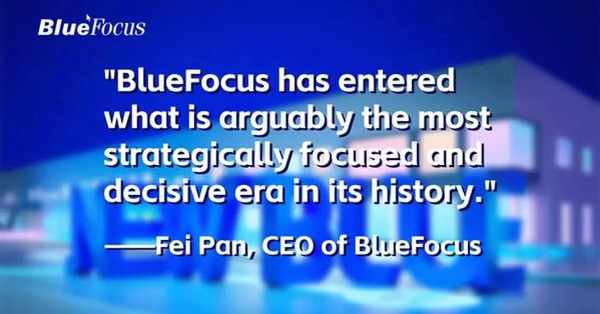 BlueFocus CEO Fei Pan: "We Aim to Become a True Global AI Marketing Technology Company"