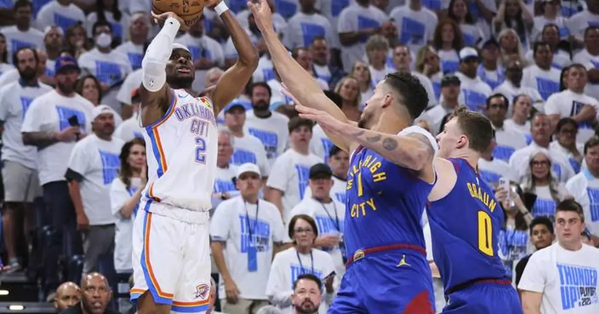 Gilgeous-Alexander scores 31 as Thunder beat Nuggets 112-105 and take 3-2 lead in West semifinals