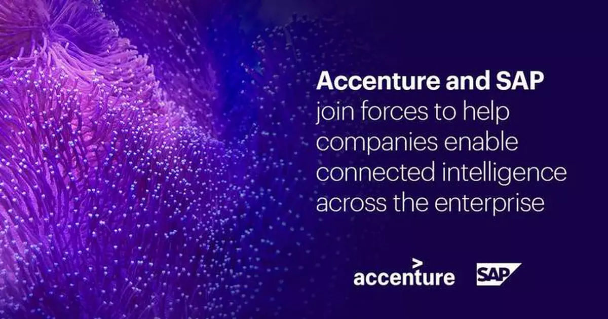 Accenture and SAP Join Forces to Help Companies Enable Connected Intelligence Across the Enterprise to Drive Speed and Agility in the AI Era