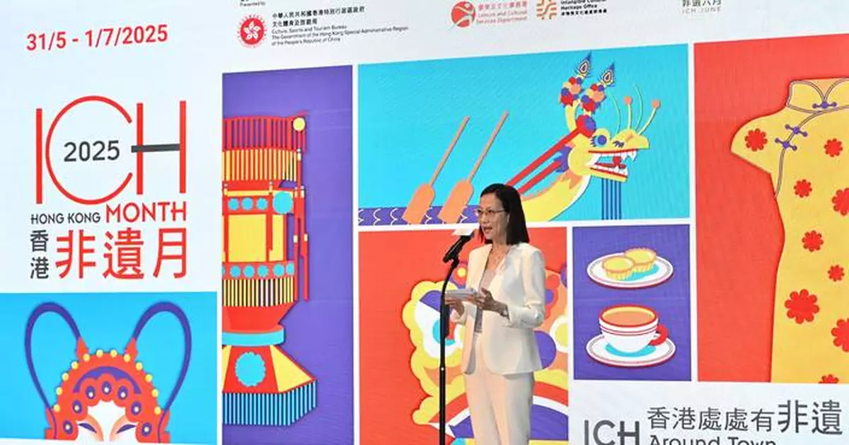 Hong Kong to Launch First ICH Month in June, Showcasing Cultural Heritage Activities and Events.