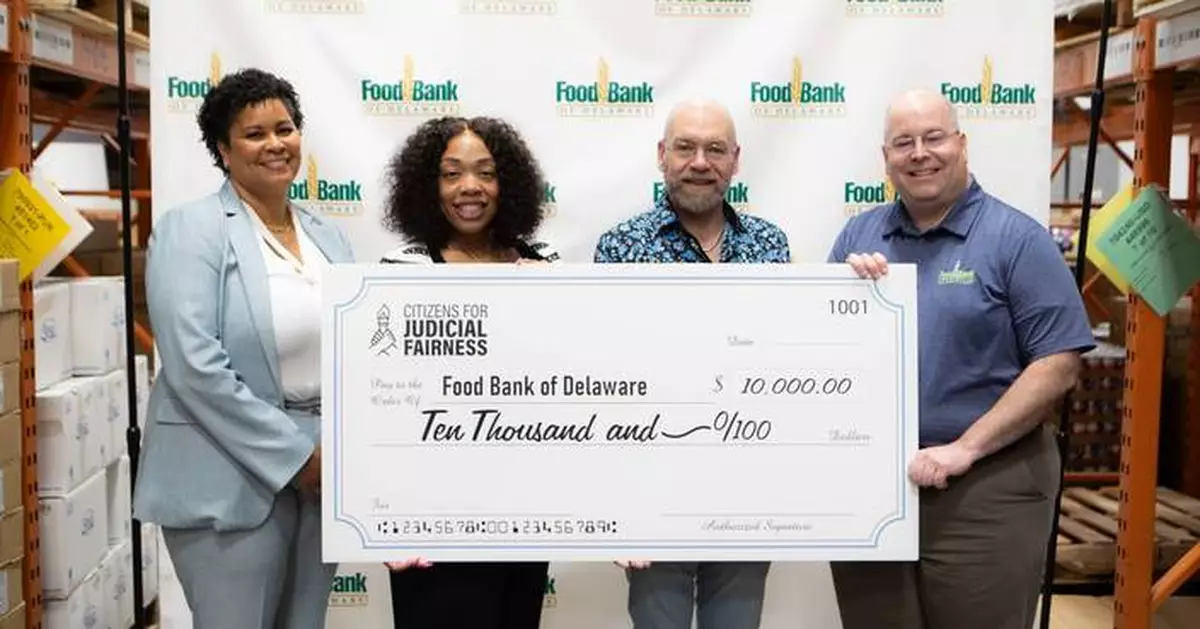 Citizens for Judicial Fairness Donates $10,000 to Food Bank of Delaware to Support Statewide Fight Against Food Insecurity