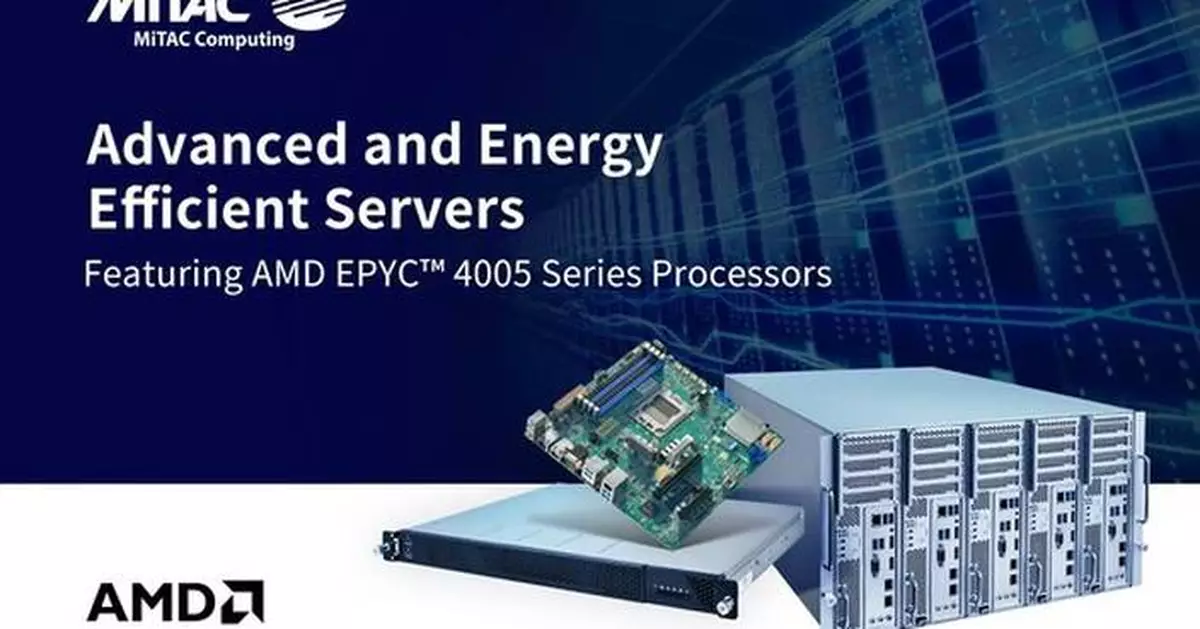MiTAC Computing deploys latest AMD EPYC&#x2122; 4005 Series Processors