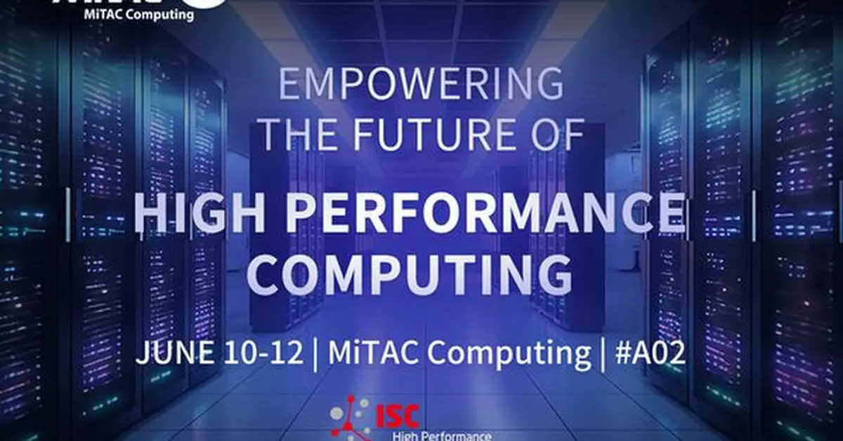 Empowering the Future of HPC: MiTAC Showcases Advanced Server Platforms at ISC High Performance 2025