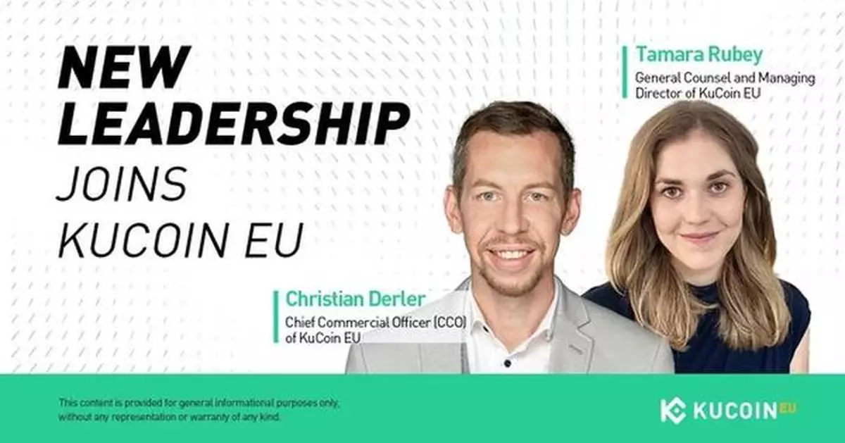 KuCoin EU Completes Executive Team with Christian Derler and Tamara Rubey - Top Experts in Banking and Legal Bolster European Expansion