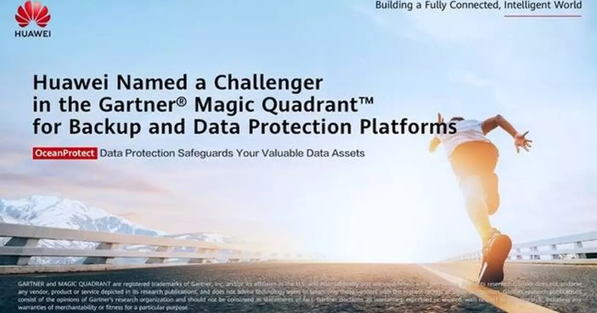 Huawei Named a Challenger in Gartner® Magic Quadrant&#x2122; for Backup and Data Protection Platforms