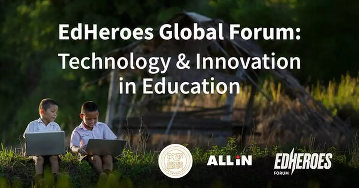 Innovation Meets Inclusion: EdHeroes Global Forum 2025 Explore the Human-Centered Future of Education Technology
