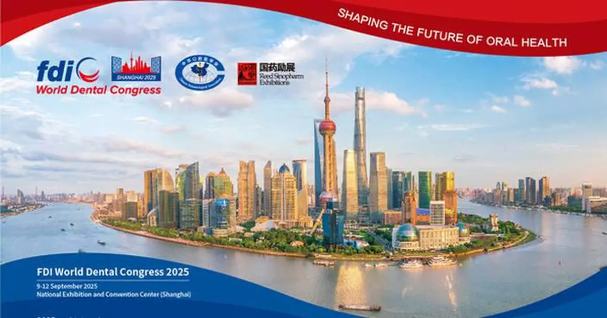 Global Dental Leaders to Convene in Shanghai  for FDI World Dental Congress 2025