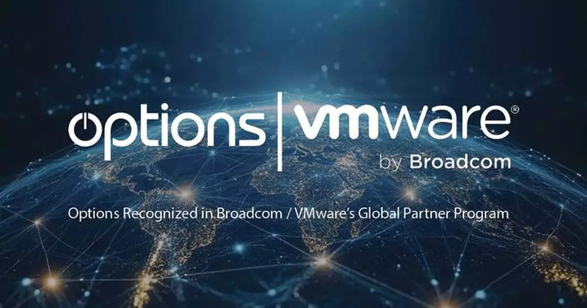 Options Recognized in Broadcom / VMware’s Global Partner Program, Cementing Position Among Leading Private Cloud Providers Worldwide
