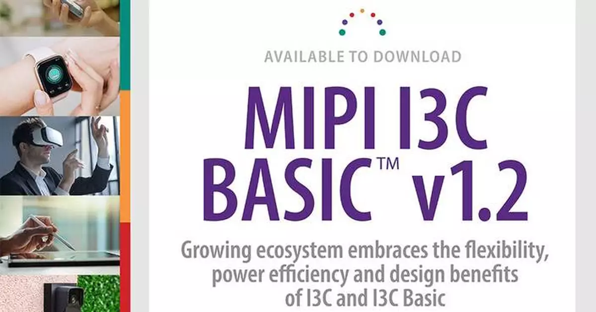 MIPI Alliance Releases I3C Basic v1.2 Utility and Control Bus Interface for Mobile, IoT and Data Center Applications