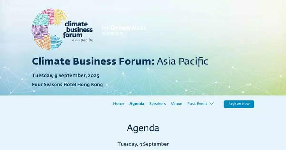 Asia-Pacific Climate Business Forum 2025 to Drive Low-Carbon Economic Growth in Hong Kong