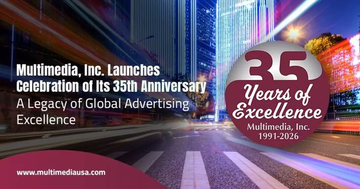 Multimedia, Inc. Launches Celebration of Its 35th Anniversary – A Legacy of Global Advertising Excellence