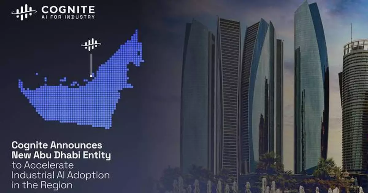 Cognite Expands Global Footprint with New Abu Dhabi Entity to Accelerate Industrial AI Adoption in the Region