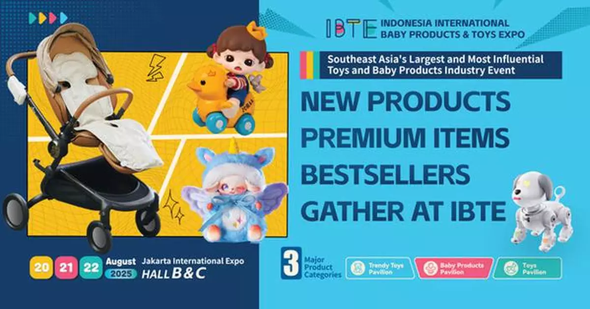 IBTE 2025: Southeast Asia's Prime Expo for Baby &amp; Toy Industry