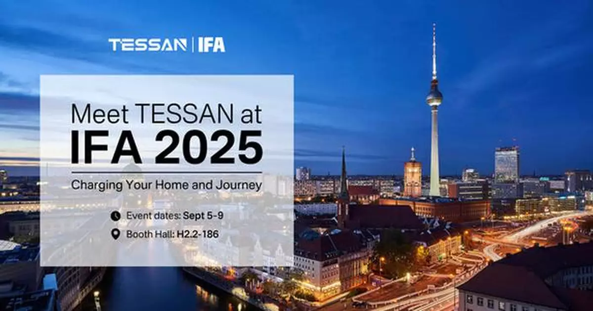 TESSAN to Unveil a New Vision for Power Connection, Challenging Industry Conventions at IFA 2025