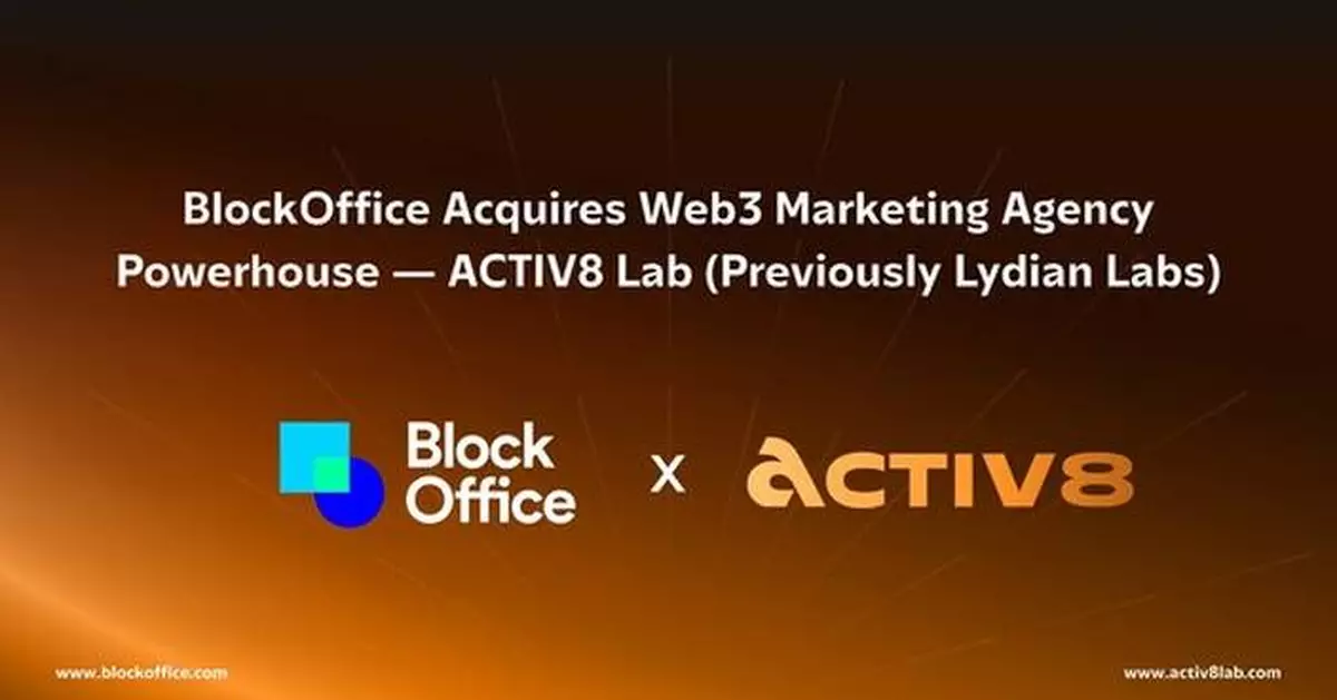 BLOCKOFFICE ACQUIRES WEB3 MARKETING AGENCY POWERHOUSE- ACTIV8 LAB (PREVIOUSLY LYDIAN LABS)-  ORGANISER OF MALAYSIA BLOCKCHAIN WEEK