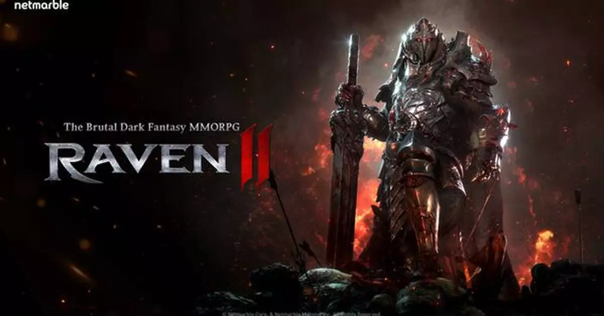 NETMARBLE BUILDS ANTICIPATION FOR ITS BRUTAL DARK FANTASY MMORPG RAVEN2 THROUGH ONGOING VIDEO SERIES "INSIDE RAVEN2"
