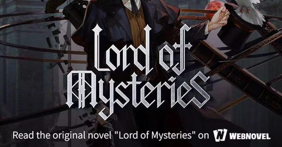 Yuewen's Integrated IP Strategy Powers Global Breakthrough of Lord of Mysteries