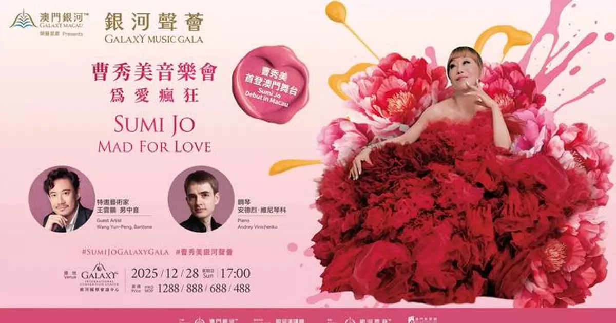 Galaxy Macau™ Presents –  Galaxy Music Gala: Sumi Jo - Mad for Love Sumi Jo’s Enchanting Macau Debut An Operatic Prelude to the New Year