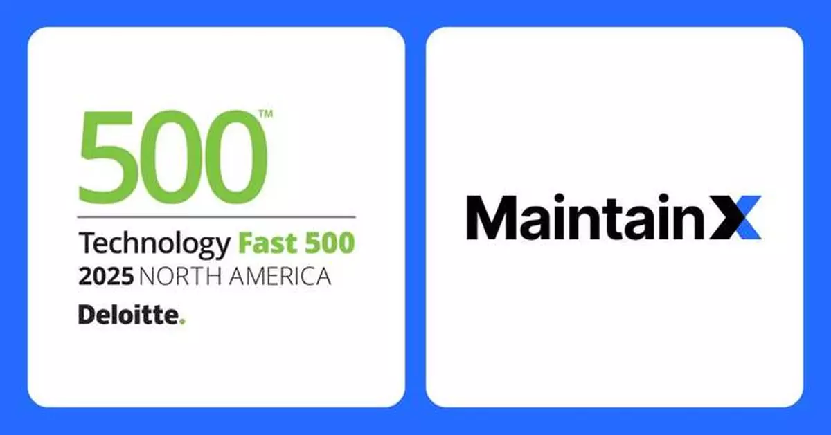 MaintainX Ranked Number 82 Fastest-Growing Company in North America on the 2025 Deloitte Technology Fast 500