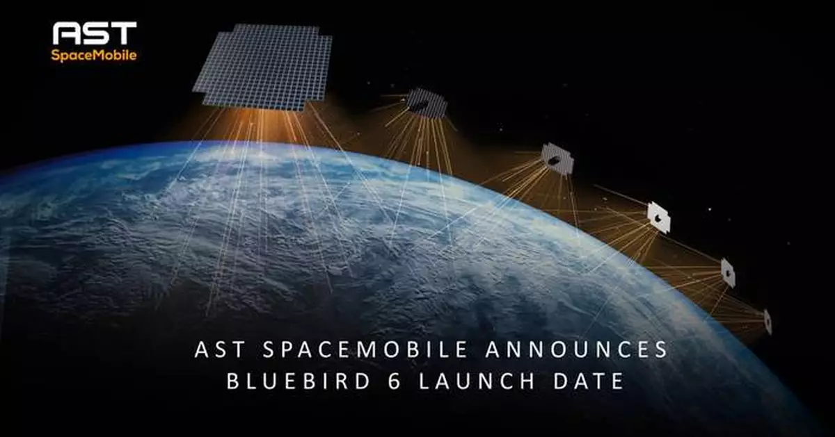 AST SpaceMobile Announces BlueBird 6 Launch Date, the Largest Commercial Communications Array Ever Deployed in Low Earth Orbit