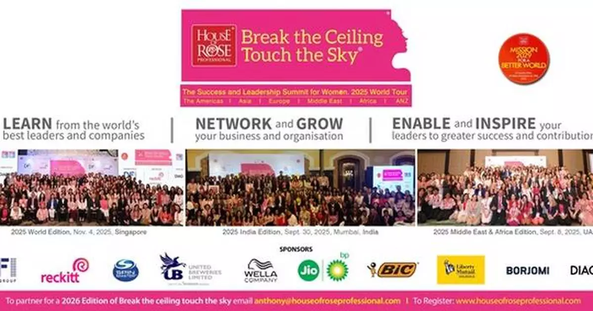 Dfi Retail Group, Reckitt, Diageo, Jio-bp, United Breweries, Liberty Mutual Insurance, Wella, BIC and Borjomi Lead Industry Best Practices Exchange and Talent Development at Break the Ceiling Touch the Sky®