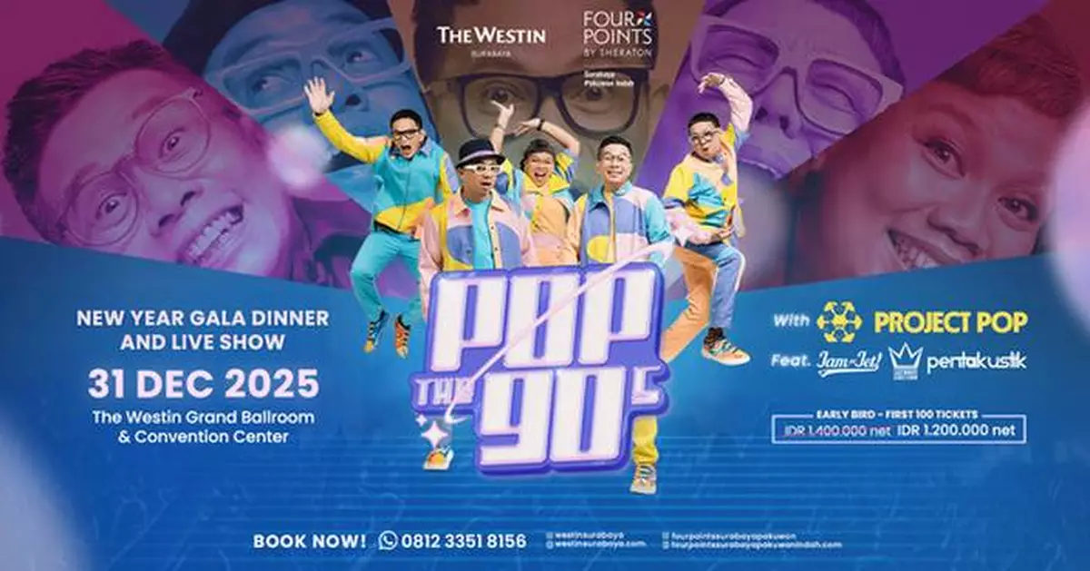 Pop the 90s: The Westin Surabaya and Four Points Pakuwon Indah Welcomes 2026 with a Spectacular Live Show Featuring Project Pop