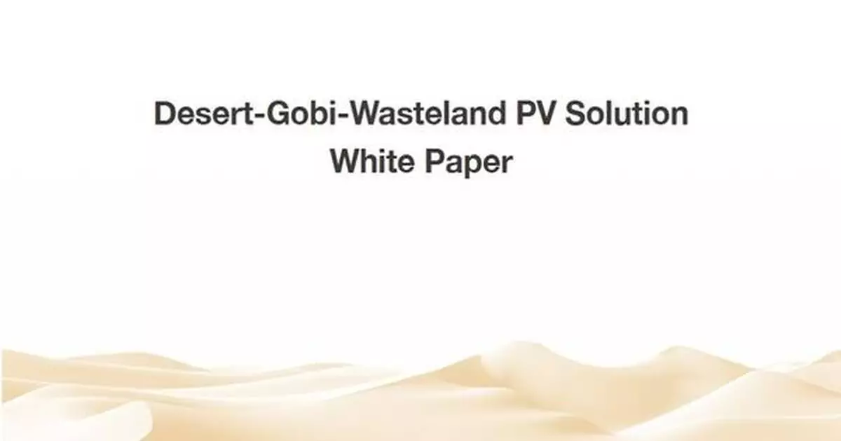 JA Solar Releases Industry's First Desert-Gobi-Wasteland PV Solution White Paper